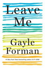 Leave me / Gayle Forman.