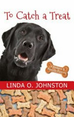 To catch a treat / Linda O. Johnston.
