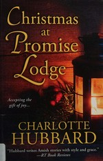 Christmas at Promise Lodge / Charlotte Hubbard.