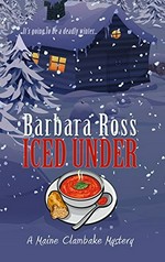 Iced under / Barbara Ross.