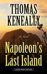 Napoleon's last island / Thomas Keneally.