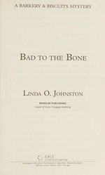 Bad to the bone / Linda O. Johnston.