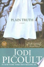 Plain truth : a novel / Jodi Picoult.
