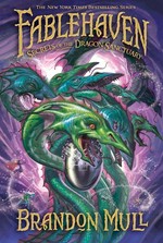 Secrets of the dragon sanctuary / Brandon Mull ; illustrated by Brandon Dorman.