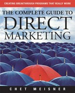The complete guide to direct marketing / Chet Meisner.
