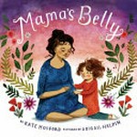 Mama's belly / by Kate Hosford ; pictures by Abigail Halpin.