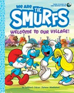 We are the Smurfs. by Falzar and Thierry Culliford ; illustrated by Antonello Dalena and Paolo Maddaleni. [1], Welcome to our village! /