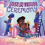 Naming ceremony / written by Seina Wedlick ; illustrated by Jenin Mohammed.