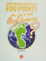 How big is your food footprint? / Paul Mason.