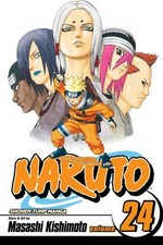 Naruto. story and art by Masashi Kishimoto ; [translation & English adapation: Naomi Kokubo & Eric-Jon Rossel Waugh]. Vol. 24, Unorthodox /