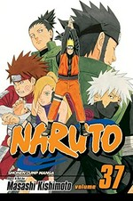 Naruto. story and art by Masashi Kishimoto ; [translation, Mari Morimoto ; English adaptation, Deric A. Hughes and Benjamin Raab]. Vol. 37, Shikamaru's battle /