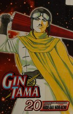 Gin Tama. story & art by Hideaki Sorachi ; [translation, Kyoko Shapiro ; English adaptation, Lance Caselman ; touch-up art & lettering, Avril Averill]. Vol. 20, The best part of summer vacation is before it begins /