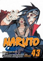 Naruto. Vol. 43, the man with the truth / story and art by Masashi Kishimoto ; [translation, Mari Morimoto ; English adaptation, Deric A. Hughes].