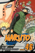 Naruto. story and art by Masashi Kishimoto. Vol. 46, Naruto returns /