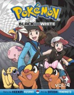 Pokémon black and white. story by Hidenori Kusaka ; art by Satoshi Yamamoto ; [English adaptation, Annette Roman ; translation, Tetsuichiro Miyaki]. Vol. 4 /