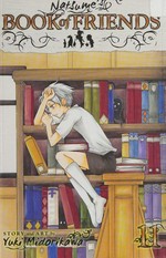 Natsume's book of friends. story and art by Yuki Midorikawa ; translation & adaption, Lillian Olsen ; touch-up art & lettering, Sabrina Heep. Volume 11 /