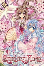 Sakura Hime, the legend of Princess Sakura / story and art by Arina Tanemura ; translation & adaptation, Tetsuichiro Miyaki ; touch-up art & lettering, Inori Fukuda Trant. 8.