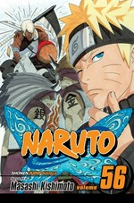 Naruto. Vol. 56, Team Asuma, reunited / [story & art by Masashi Kishimoto ; translation, Mari Morimoto ; English adaptation, Joel Enos].
