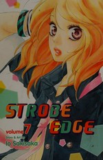 Strobe edge. Io Sakisaka. Volume 7 : /
