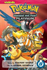 Pokémon adventures: Diamond and Pearl platinum / story by Hidenori Kusaka ; art by Satoshi Yamamoto ; [translation, Tetsuichiro Miyaki ; English adaptation, Bryant Turnage]. volume 8.