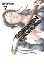 Deadman Wonderland. story & art by Jinsei Kataoka, Kazuma Kondou ; translation, Joe Yamazaki ; English adaptation, Stan!. 7 /