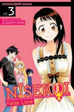 Nisekoi. false love / story and art by Naoshi Komi ; translation, Camellia Nieh ; touch-up & lettering, Stephen Dutro. Vol. 3, What's in a name? :