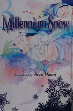 Millennium snow. story & art by Bisco Hatori. 3 /