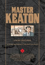 Master Keaton. by Naoki Urasawa ; story by Hokusei Katsushika, Takashi Nagasaki. Volume 1 /