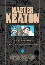 Master Keaton. by Naoki Urasawa ; story by Hokusei Katsushika, Takashi Nagasaki ; translation & English adaptation, John Werry ; lettering, Steve Dutro. Volume 3 /