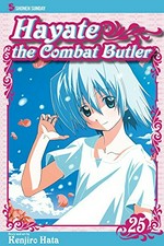 Hayate the combat butler. [story and art by] Kenjiro Hata ; [translation, John Werry]. 25 /