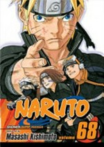Naruto. story and art by Masashi Kishimoto ; [translation/Mari Morimoto ; touch-up art & lettering/John Hunt] Vol. 68, path /