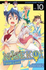 Nisekoi, false love. story and art by Naoshi Komi ; [translation, Camellia Nieh ; touch-up art & lettering, Stephen Dutro] Volume 10, Shu's crush /