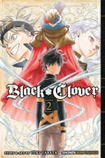 Black clover. story and art by Yūki Tabata ; translation, Taylor Engel ; touch-up art & lettering, Annaliese Christman. Volume 2, Those who protect /
