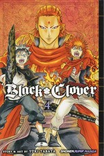 Black clover. story and art by Yūki Tabata ; translation, Taylor Engel, HC Language Solutions, Inc. ; touch-up art & lettering, Annaliese Christman. Volume 4, The crimson lion King /