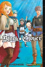 Black clover. story and art by Yūki Tabata ; translation, Taylor Engel ; touch-up art & lettering, Annaliese Christman. Volume 5, Light /