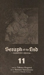 Seraph of the end, story by Takaya Kagami ; art by Yamato Yamamoto ; storyboards by Daisuke Furuya ; translation, Adrienne Beck ; touch-up art & lettering, Sabrina Heep. 11. Vampire reign /