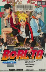 Boruto. Naruto next generations / creator/supervisor, Masashi Kishimoto ; art by Mikio Ikemoto ; script by Ukyo Kodachi ; translation, Mari Morimoto. Volume 1, Uzumaki Boruto!! :