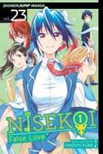 Nisekoi= False love. story and art by Naoshi Komi ; translation, Camellia Nieh. Vol. 23, One day /