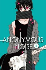 Anonymous noise. story and art by Ryoko Fukuyama ; English translation & adaptation, Casey Loe. 2 /