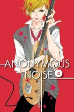 Anonymous noise. story and art by Ryoko Fukuyama ; English translation & adaptation, Casey Loe. 4 /