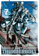 Mobile suit Gundam Thunderbolt. story and art, Yasuo Ohtagaki ; original concept by Hajime Yatate and Yoshiyuki Tomino ; translation, Joe Yamazaki ; English adaptation, Stan! 7 /