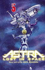 Astra lost in space. Kenta Shinohara ; translation/Adrienne Beck. 5, Friend-ship /