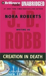 Creation in death / Nora Roberts writing as J.D. Robb ; read by Susan Ericksen.