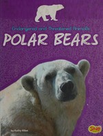 Polar bears / by Kathy Allen ; consultant, Andrew A. Derocher.