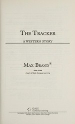 The tracker : a western story / Max Brand.