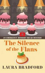 The silence of the flans / Laura Bradford.