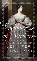 Enchantress of numbers : a novel of Ada Lovelace / Jennifer Chiaverini.