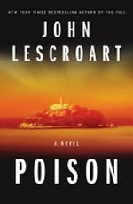 Poison / John Lescroart.