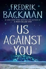 Us against you / Fredrik Backman ; translated by Neil Smith.