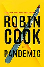 Pandemic / Robin Cook.